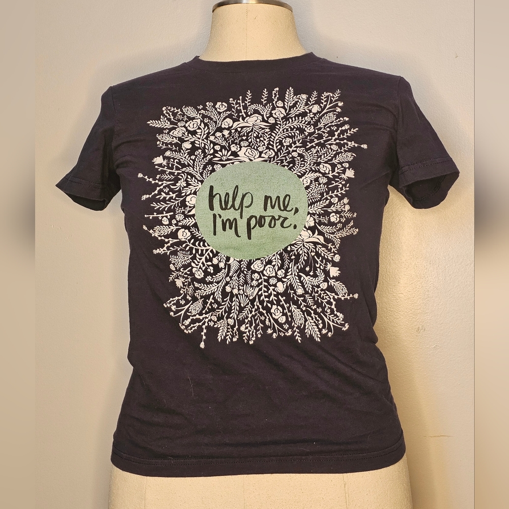 "Help me, I'm poor" graphic text tee shirt